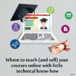 Where to teach (and sell) your courses online with little technical ...